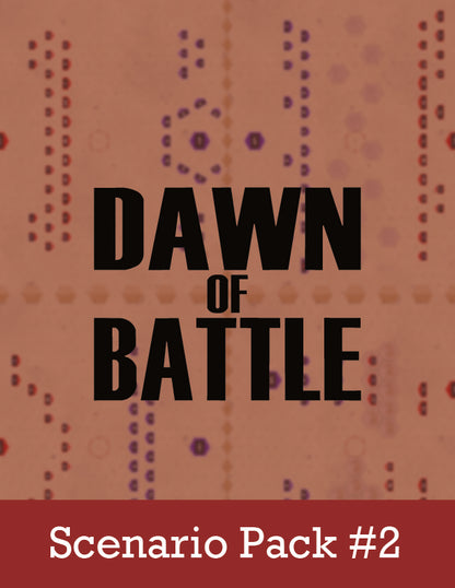 Dawn of Battle: Scenario Expansion